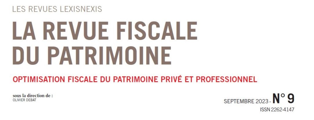 Régime Dutreil - animation – Finie la comédie !
Patrice Bonduelle a résumé dans la Revue Fiscale du Patrimoine les récentes décisions de la Cour de cassation sur la question essentielle et toujours chahutée de la qualification de holding animatrice... Un avertissement sévère mais non dénué d’humour qui s’adresse autant aux conseils qu’aux contribuables  …