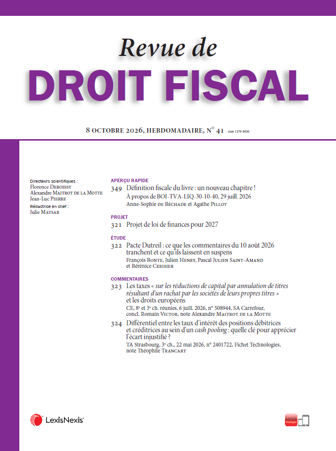 En avril dernier, nous analysions dans la Revue fiscale du patrimoine les incidences de la loi de finances pour 2026 sur le pacte Dutreil. L'administration ayant depuis publié ses commentaires (BOI-ENR-DMTG-10-20-40-10 du 10 août 2026), nous les examinons dans une nouvelle étude parue dans la Revue de droit fiscal (n° 41) (LexisNexis France) et dans la Revue fiscale du patrimoine (LexisNexis France).
Ce que le BOFiP tranche :
- L'allongement de l'engagement individuel de 4 à 6 ans ne vise que les transmissions intervenues à compter du 21 février 2026, conformément à la lecture que nous défendions en avril
- Les contours des sept catégories de biens « somptuaires » exclus de l'exonération sont précisés, avec un critère d'affectation désormais exclusif et nécessaire à l'activité
- Les modalités de calcul de la fraction exclue, y compris en présence de filiales
Ce qu'il laisse en suspens :
- L'articulation avec la réduction de droits de l'article 790 du CGI, aux enjeux significatifs
- Le traitement des holdings intermédiaires
- Le risque persistant au regard du critère de prépondérance de l'activité
Cette étude a été rédigée conjointement par François Bonte et Julien Henry, notaires (MICHELEZ NOTAIRES), et Pascal Julien Saint-Amand et Bérénice CERISIER, notaires (Althémis).
Nous remercions les rédactions de la @Revue de droit fiscal et de @La Revue fiscale du patrimoine pour l'accueil réservé à ces travaux.